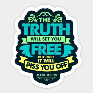 The Truth Will Set You Free Sticker